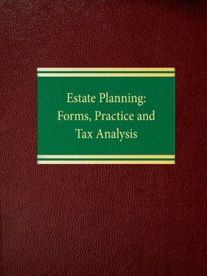 cover image of Estate Planning: Forms, Practice and Tax Analysis